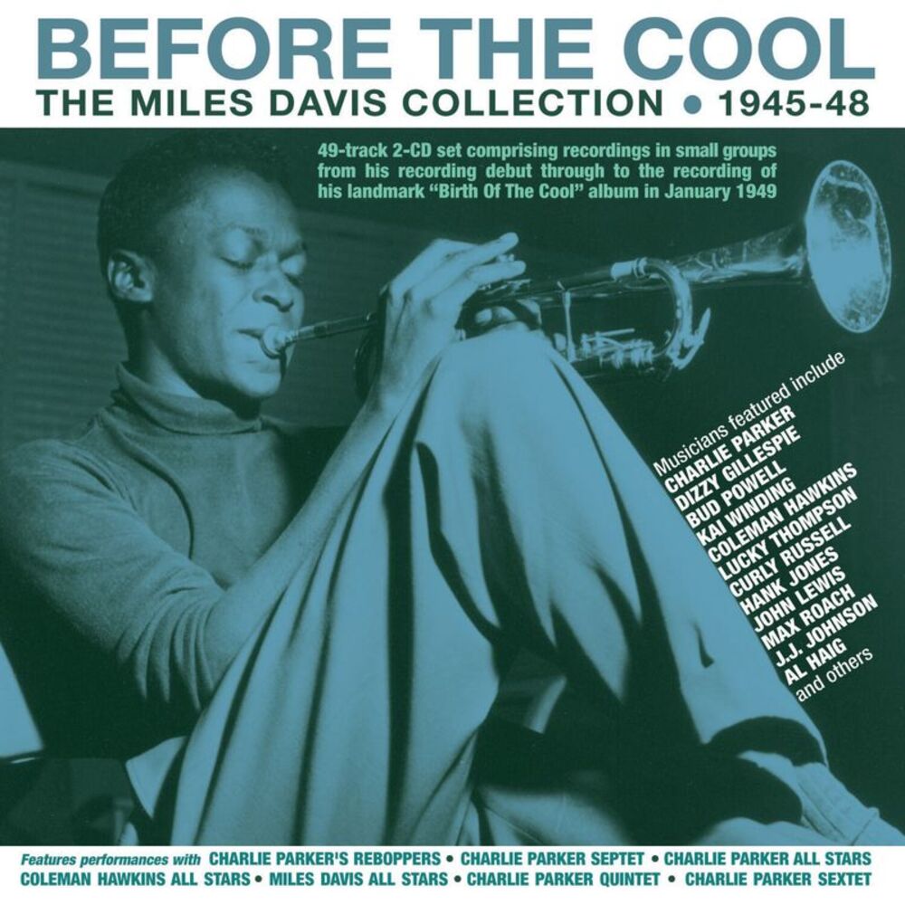 Miles Davis - Before The Cool: The Miles Davis Collection 1945-48  COMPACT